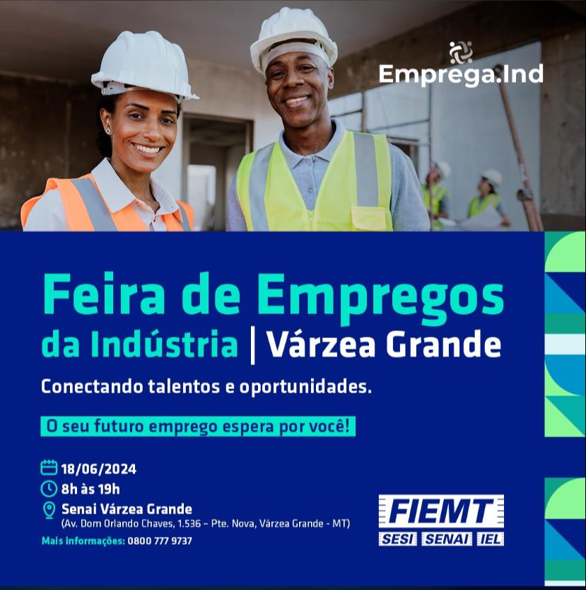 Iel Mt Realiza Feira De Empregos Da Ind Stria Em V Rzea Grande